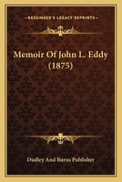 Memoir Of John L. Eddy 1120002443 Book Cover