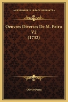 Oeuvres Diverses De M. Patru V2 (1732) 1104886634 Book Cover