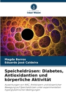 Speicheldrüsen: Diabetes, Antioxidantien und körperliche Aktivität (German Edition) 6208461278 Book Cover