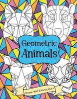 Amazing Adult Colouring Book 4: Geometric Animals: A Beautiful and Relaxing, Creative Colouring Book of Stress Relieving Geometric Animal Designs For All Ages. 1535388234 Book Cover