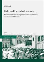 Geld Und Herrschaft Um 1300: Finanzielle Verflechtungen Zwischen Frankreich, Der Kurie Und Florenz 3515133720 Book Cover