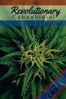 The Revolutionary Cannabidiol 153529664X Book Cover