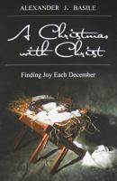 Christmas With Christ, A 081891338X Book Cover