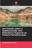 Um Estudo sobre o Satkaryavada com Referência Especial ao Prak?ti Pari?amavada (Portuguese Edition) 6209952941 Book Cover