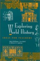 Exploring World History: Ideas for Teachers 0325003424 Book Cover