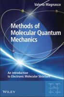 Methods of Molecular Quantum Mechanics: An Introduction to Electronic Molecular Structure 0470684410 Book Cover