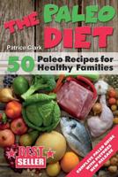 The Paleo Diet (B&W): 50 Paleo Recipes for Healthy Families 1976338638 Book Cover