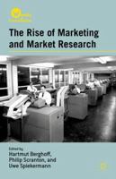 The Rise of Marketing and Market Research (Worlds of Consumption) 1349343889 Book Cover