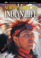 North American Indian Life (Snapping Turtle Guide) 1860075037 Book Cover