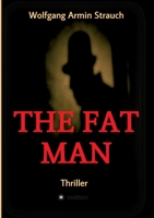 The fat man: Thriller 3347381599 Book Cover