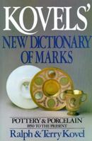 Kovels' New Dictionary of Marks: Pottery and Porcelain 1850 to Present (Kovel's Dictionary of Marks) 0517001411 Book Cover