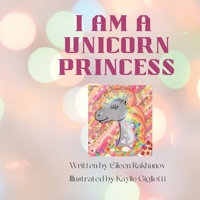 I Am a Unicorn Princess B0BF2S3VBR Book Cover