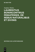 Laurentius Bonincontrius Miniatensis. de Rebus Naturalibus Et Divinis 3598776780 Book Cover