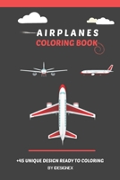 Airplanes Coloring Book: Amazing Coloring Book For Airplanes Lovers ( For Kids & Adult ). B08FV5GVH4 Book Cover