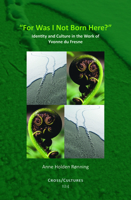 for Was I Not Born Here?: Identity and Culture in the Work of Yvonne du Fresne (Cross/Cultures: Readings in Post/Colonial Literatures and Cultures in English, 124) 9042029579 Book Cover