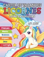 Cahier de vacances licornes CP vers CE1: Cahier d’activités en couleurs pour les enfants de 6 et 7 ans B091CMJ2TG Book Cover