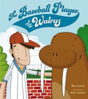 The Baseball Player and the Walrus 0803739516 Book Cover