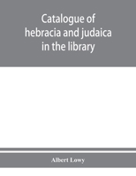 Catalogue of Hebracia and Judaica in the Library of the Corporation of the City of London 9353950791 Book Cover