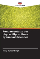Fondamentaux des phycobiliprotéines cyanobactériennes (French Edition) 6206667669 Book Cover