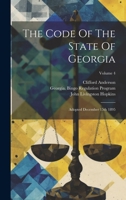 The Code Of The State Of Georgia: Adopted December 15th 1895; Volume 4 1021881260 Book Cover