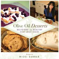 Olive Oil Desserts: Delicious and Healthy Heart Smart Baking 0980134900 Book Cover