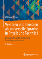 Vektoren und Tensoren als universelle Sprache in Physik und Technik 1: Tensoralgebra und Tensoranalysis (German Edition) 3658497823 Book Cover
