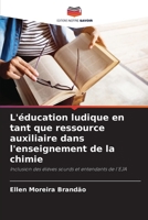 L'éducation ludique en tant que ressource auxiliaire dans l'enseignement de la chimie (French Edition) 6208109574 Book Cover