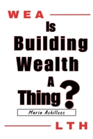 Building Wealth: A Guide To Being Your Best Self Financially And Interpersonally 9925809908 Book Cover
