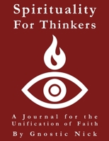 Spirituality for Thinkers B0GSJ36YDF Book Cover