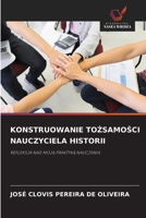 Konstruowanie ToŻsamoŚci Nauczyciela Historii 6209082793 Book Cover