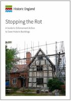 Stopping the Rot: A Guide to Enforcement Action to Save Historic Buildings (Historic England Guidance) 1848024592 Book Cover