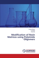 Modification of Resin Matrices using Polyimide Oligomers 365939761X Book Cover