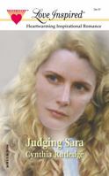 Judging Sara (Love Inspired #157) 0373871643 Book Cover