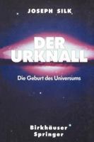 Der Urknall: Die Geburt Des Universums 3642934811 Book Cover
