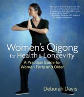 Women's Qigong for Health and Longevity: A Practical Guide for Women Forty and Older 159030537X Book Cover