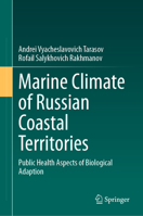 Marine Climate of Russian Coastal Territories: Public Health Aspects of Biological Adaption 3031309502 Book Cover