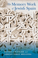 The Memory Work of Jewish Spain 025305012X Book Cover