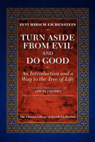 Turn Aside from Evil and Do Good: An Introduction and a Way to the Tree of Life (The Littman Library of Jewish Civilization) 1874774110 Book Cover