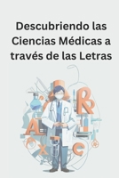 Descubriendo la Ciencia Médica a Través de las Letras: Sopa de Letras B0CH2P66R4 Book Cover