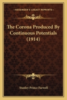 The Corona Produced By Continuous Potentials 1278765212 Book Cover