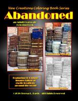 New Creations Coloring Book Series: Abandoned 194712160X Book Cover