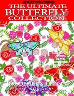 Adult Coloring: The Ultimate Butterfly Collection: Stress Relieving Butterflies and Patterns for Coloring Joy, Calmness, and Relaxation 1533680922 Book Cover
