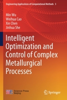 Intelligent Optimization and Control of Complex Metallurgical Processes 9811511446 Book Cover
