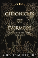 Chronicles of Evermore Knights of the Eclipse: Knights of the Eclipse B0G6KC4DHD Book Cover