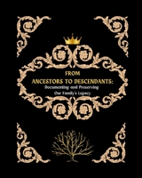 From Ancestors to Descendants B0C22S6J4M Book Cover