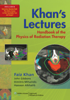 Khan's Lectures: Handbook of the Physics of Radiation Therapy 1605476811 Book Cover