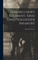Dan McCook's Regiment, 52nd Ohio Volunteer Infantry 1016294298 Book Cover