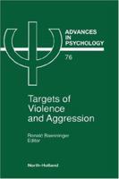 Advances in Psychology, Volume 76: Targets of Violence and Aggression 0444884831 Book Cover