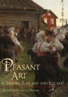 Peasant Art in Sweden, Lapland and Iceland 1633915514 Book Cover