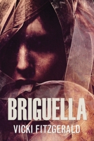 Briguella: Large Print Edition 486752672X Book Cover